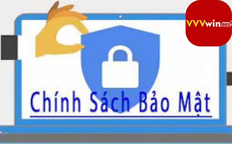 Giới thiệu VVVwin với sự uy tín từ chính sách bảo mật